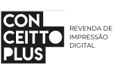 Conceitto Plus - Revenda de Impressão Digital